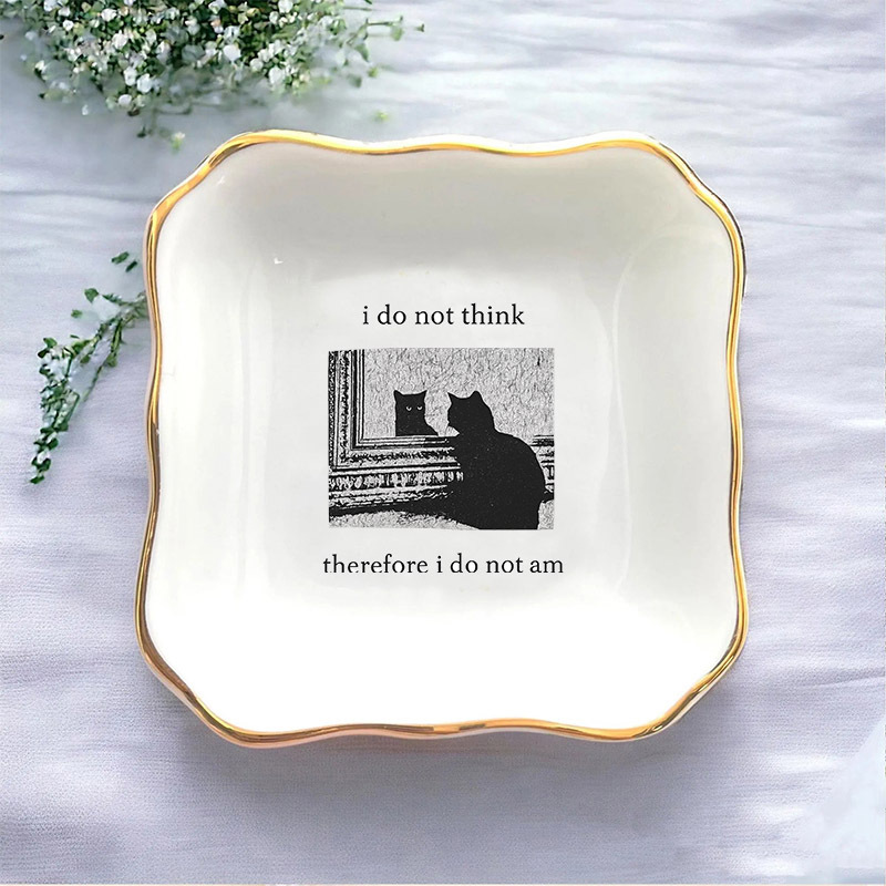 1pc I Do Not Think Therefore I - огляд і ціна Ceramic Trinket Dish